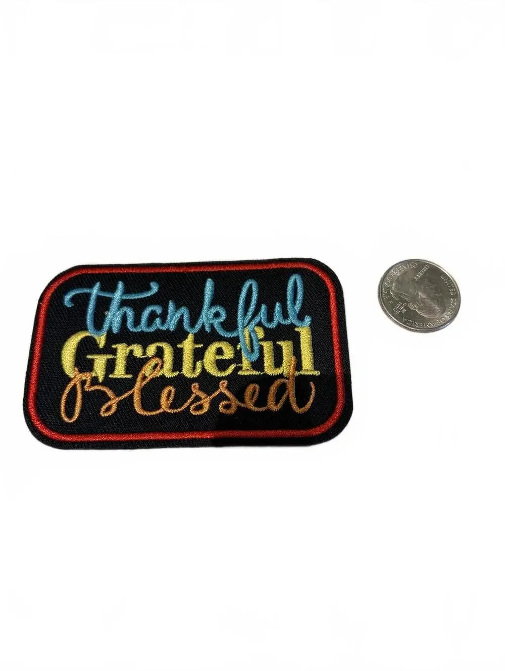 Embroidered Patch with Thankful Grateful Blessed Text